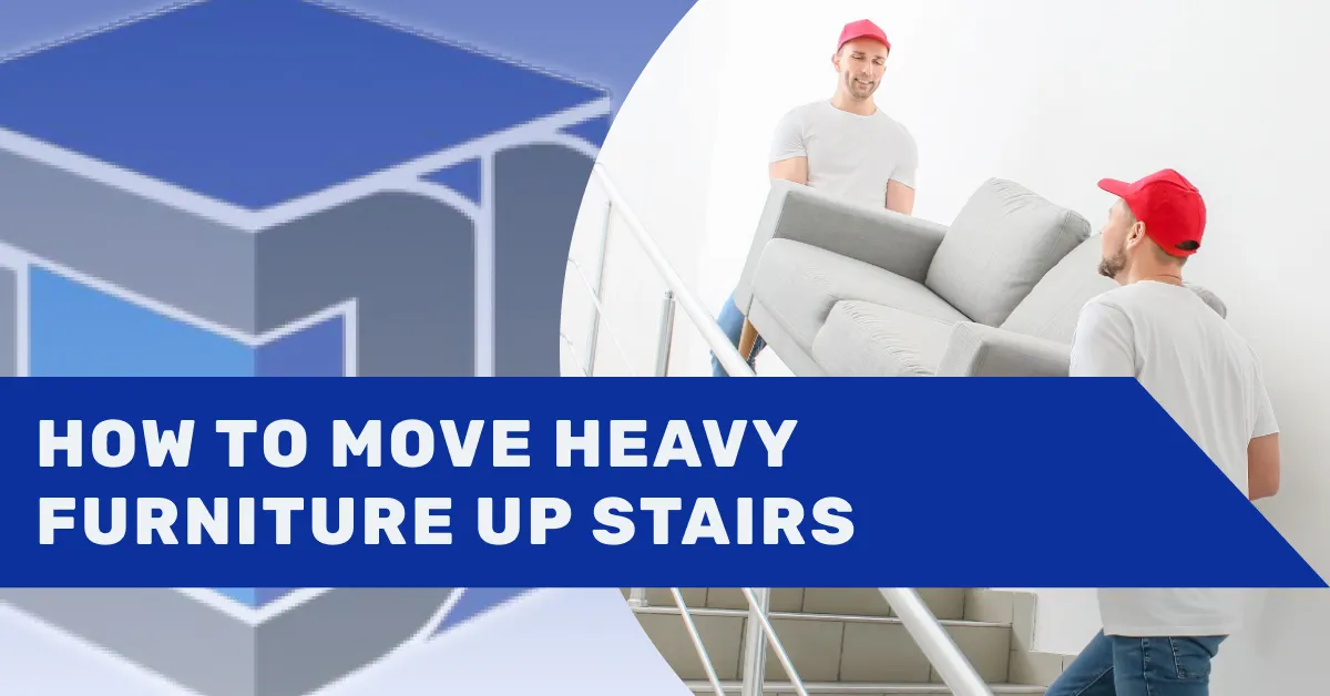 How to Move Heavy Furniture Up Stairs Tips & Tricks